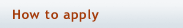How to apply: